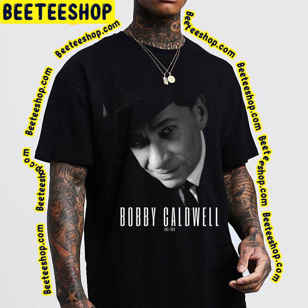 Bobby Caldwell 1951 2023 Trending Unisex T-Shirt Bobby Caldwell 1951 2023 Trending Unisex T-Shirt