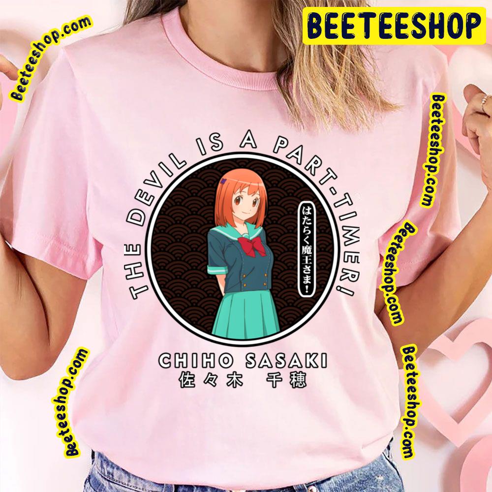 Chiho Sasaki The Devil Is A Part-Timer! Trending Unisex T-Shirt Chiho Sasaki The Devil Is A Part-Timer! Trending Unisex T-Shirt