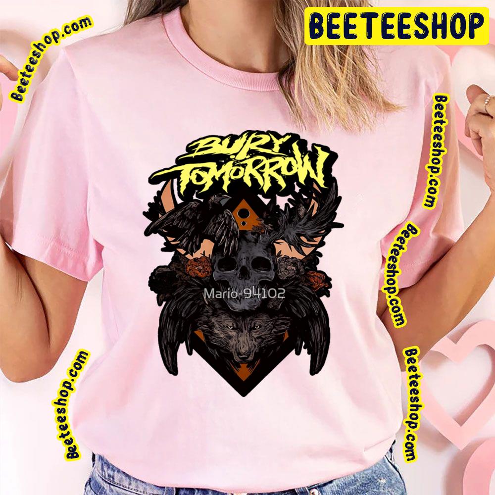 Crows Eat Carrion Bury Tomorrow Trending Unisex T-Shirt Crows Eat Carrion Bury Tomorrow Trending Unisex T-Shirt
