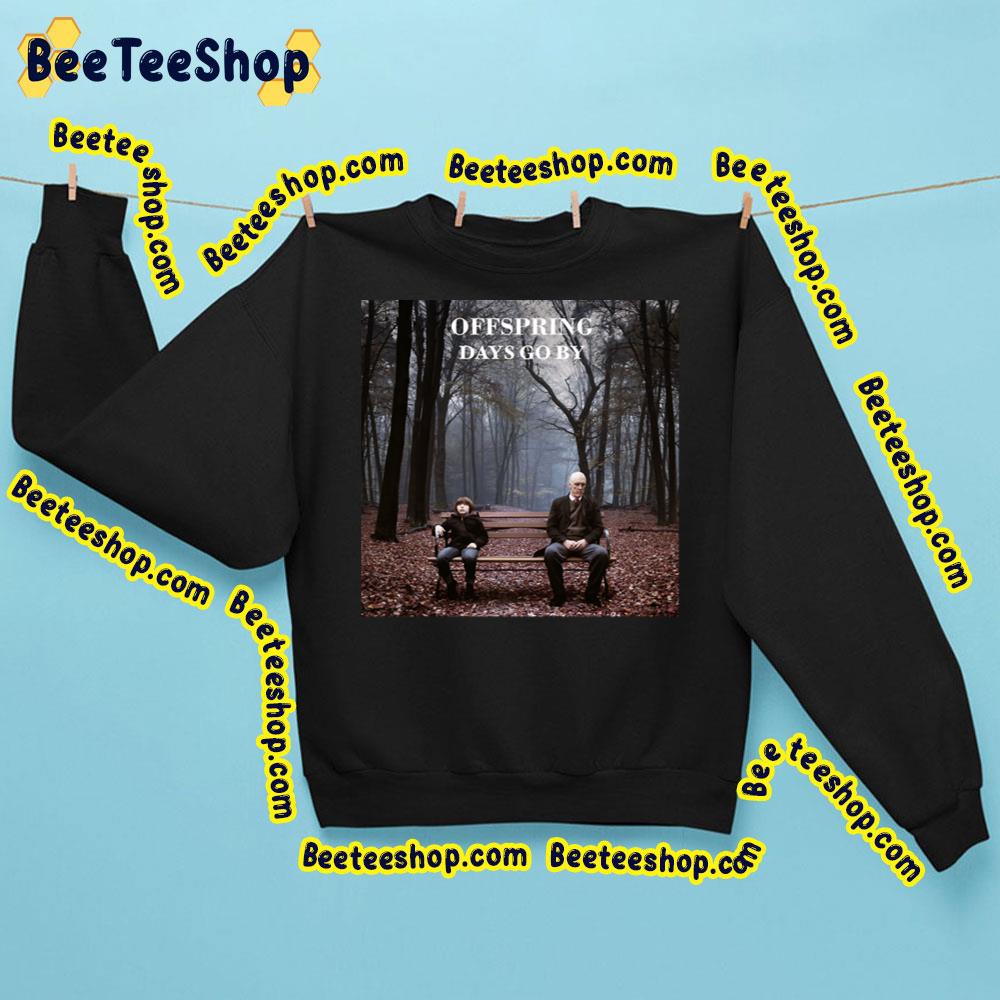 Days Go By Offspring Trending Unisex Sweatshirt Days Go By Offspring Trending Unisex Sweatshirt