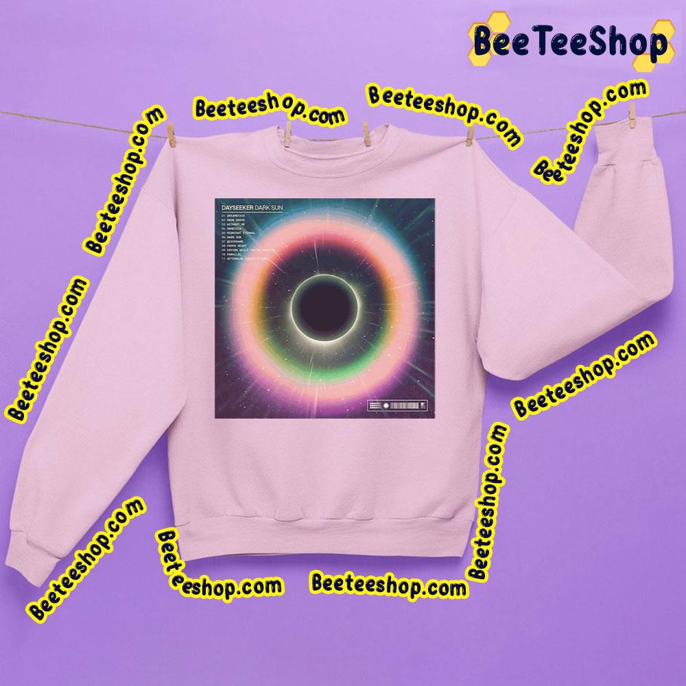 Dayseeker Dark Sun Trending Unisex Sweatshirt Dayseeker Dark Sun Trending Unisex Sweatshirt