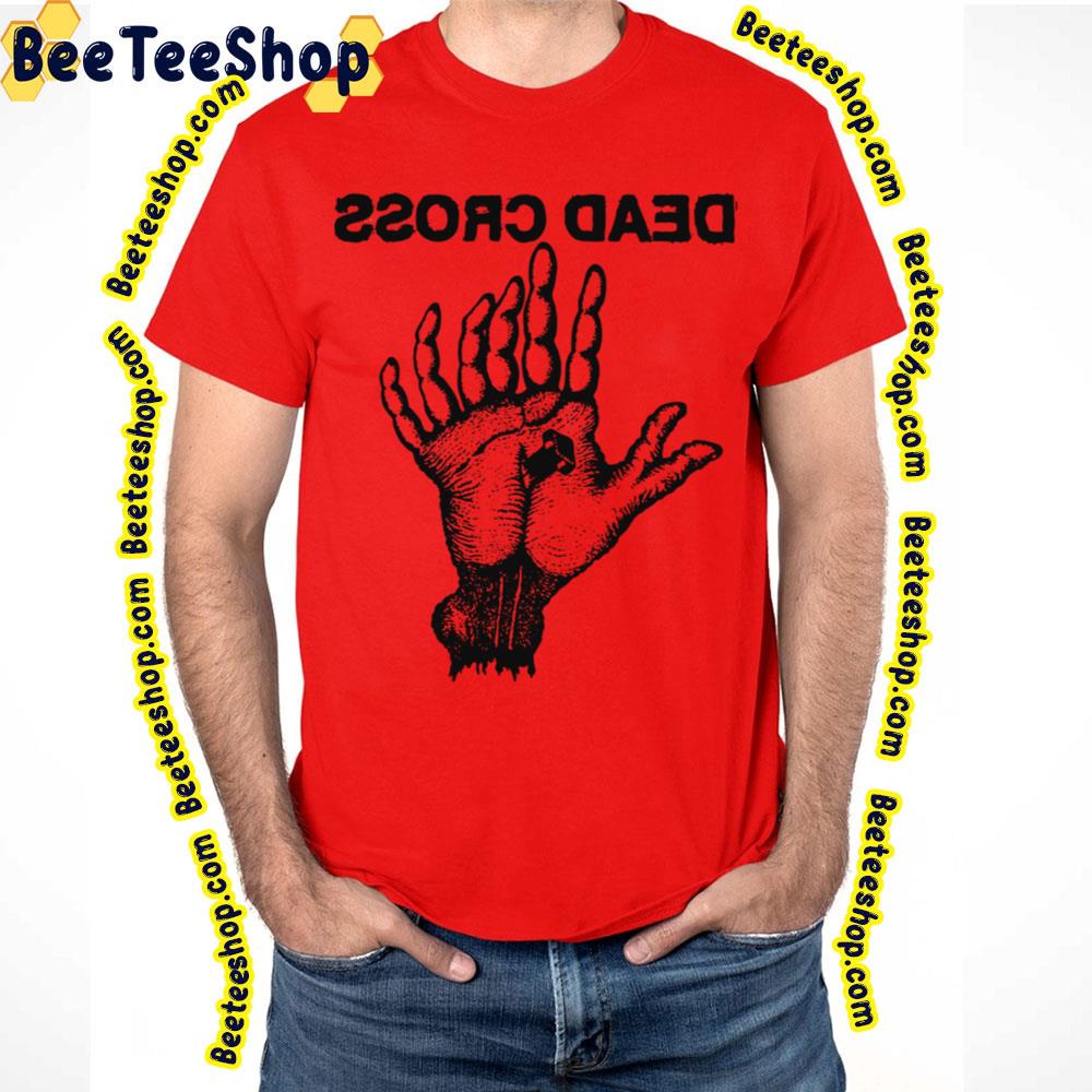 Dead Cross Hand Trending Unisex T-Shirt Dead Cross Hand Trending Unisex T-Shirt