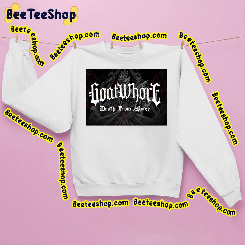 Death From Above Goatwhore Trending Unisex Sweatshirt Death From Above Goatwhore Trending Unisex Sweatshirt