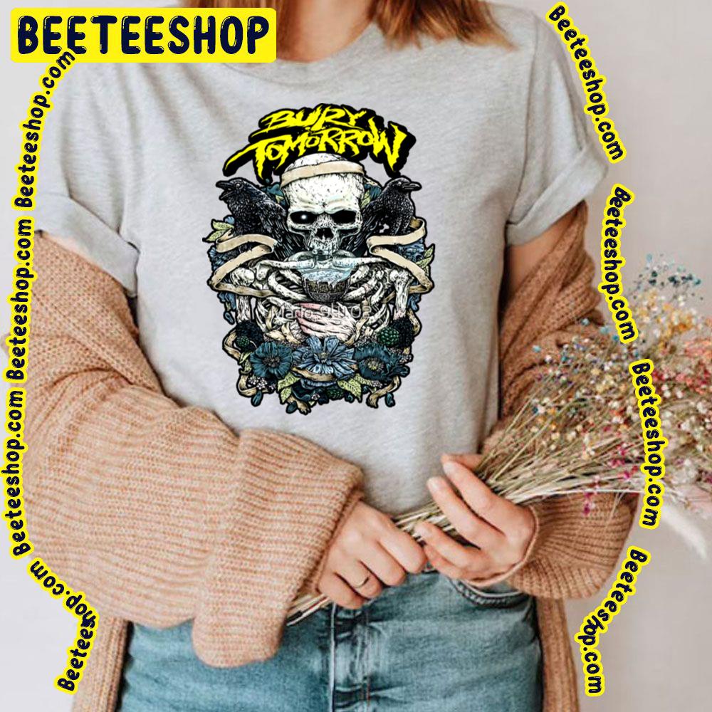 Death Will Come Bury Tomorrow Trending Unisex T-Shirt Death Will Come Bury Tomorrow Trending Unisex T-Shirt