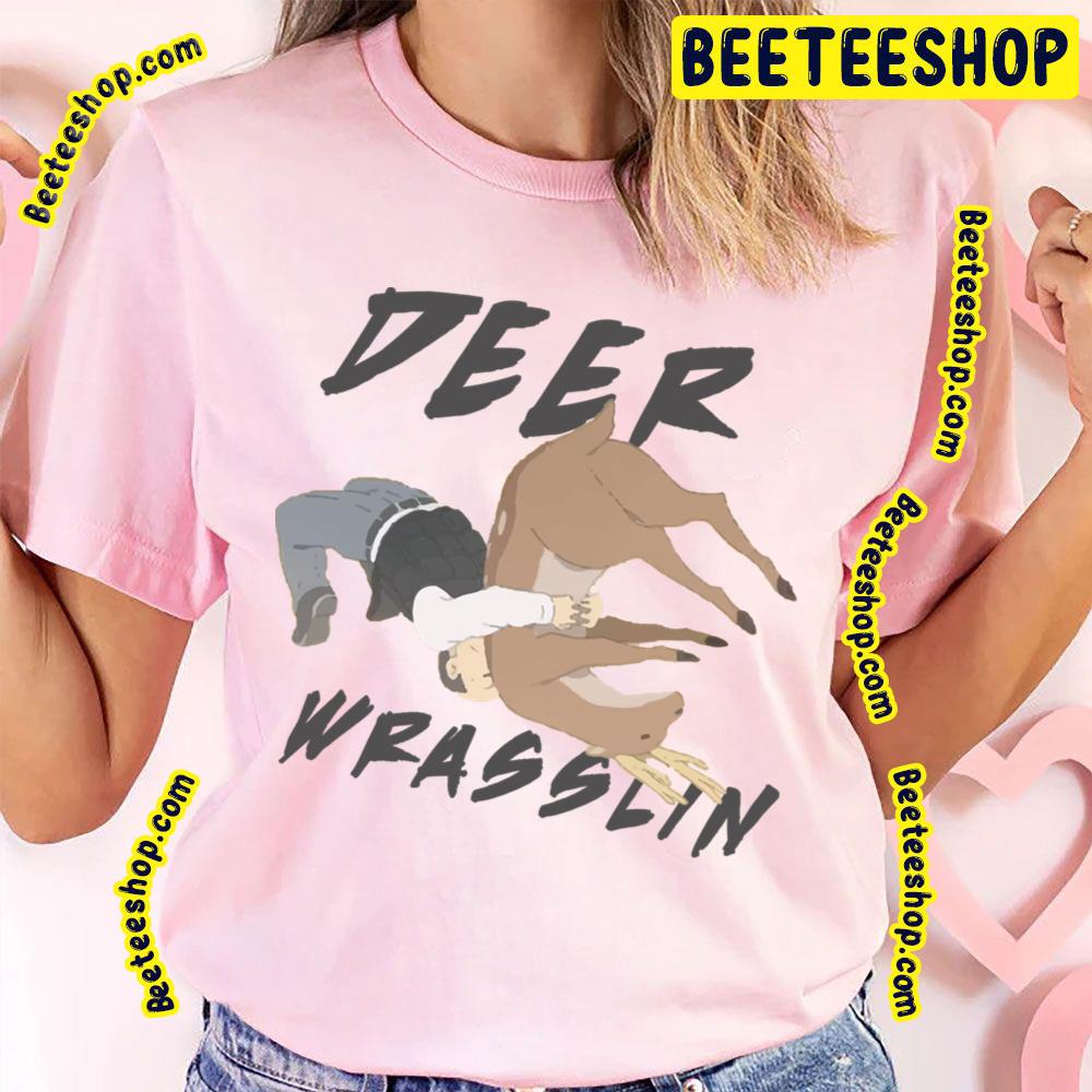 Deer Wrasslin' Trending Unisex T-Shirt Deer Wrasslin' Trending Unisex T-Shirt