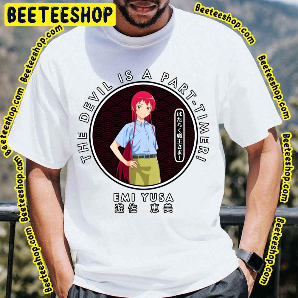 Emi Yusa The Devil Is A Part-Timer! Trending Unisex T-Shirt Emi Yusa The Devil Is A Part-Timer! Trending Unisex T-Shirt