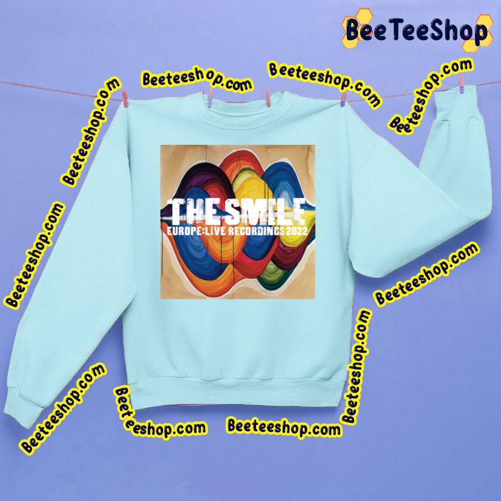 Europe Live Recordings 2022 The Smile Trending Unisex Sweatshirt Europe Live Recordings 2022 The Smile Trending Unisex Sweatshirt