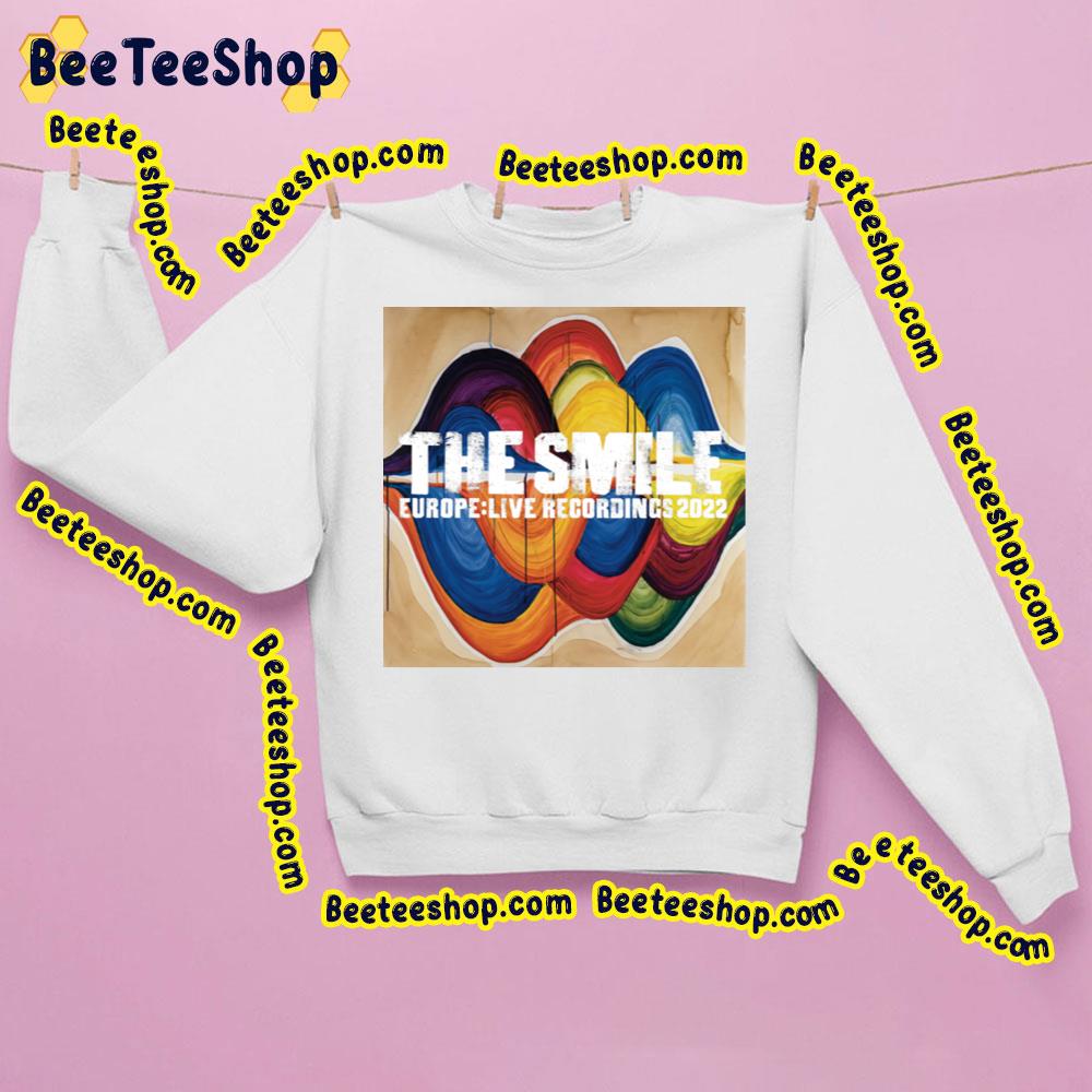 Europe Live Recordings 2022 The Smile Trending Unisex Sweatshirt Europe Live Recordings 2022 The Smile Trending Unisex Sweatshirt