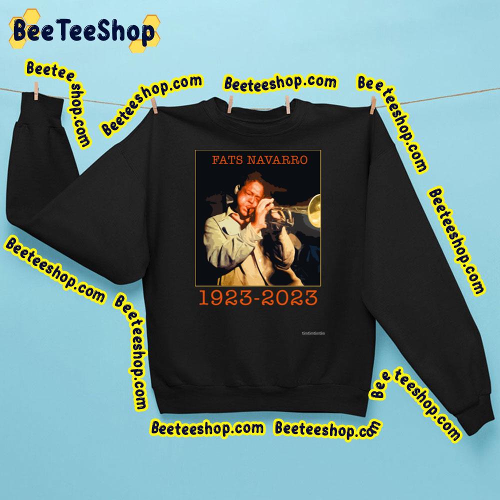 Fats Navarro Jazz Bebop Trumpet Pioneer 1923 2023 Trending Unisex Sweatshirt Fats Navarro Jazz Bebop Trumpet Pioneer 1923 2023 Trending Unisex Sweatshirt