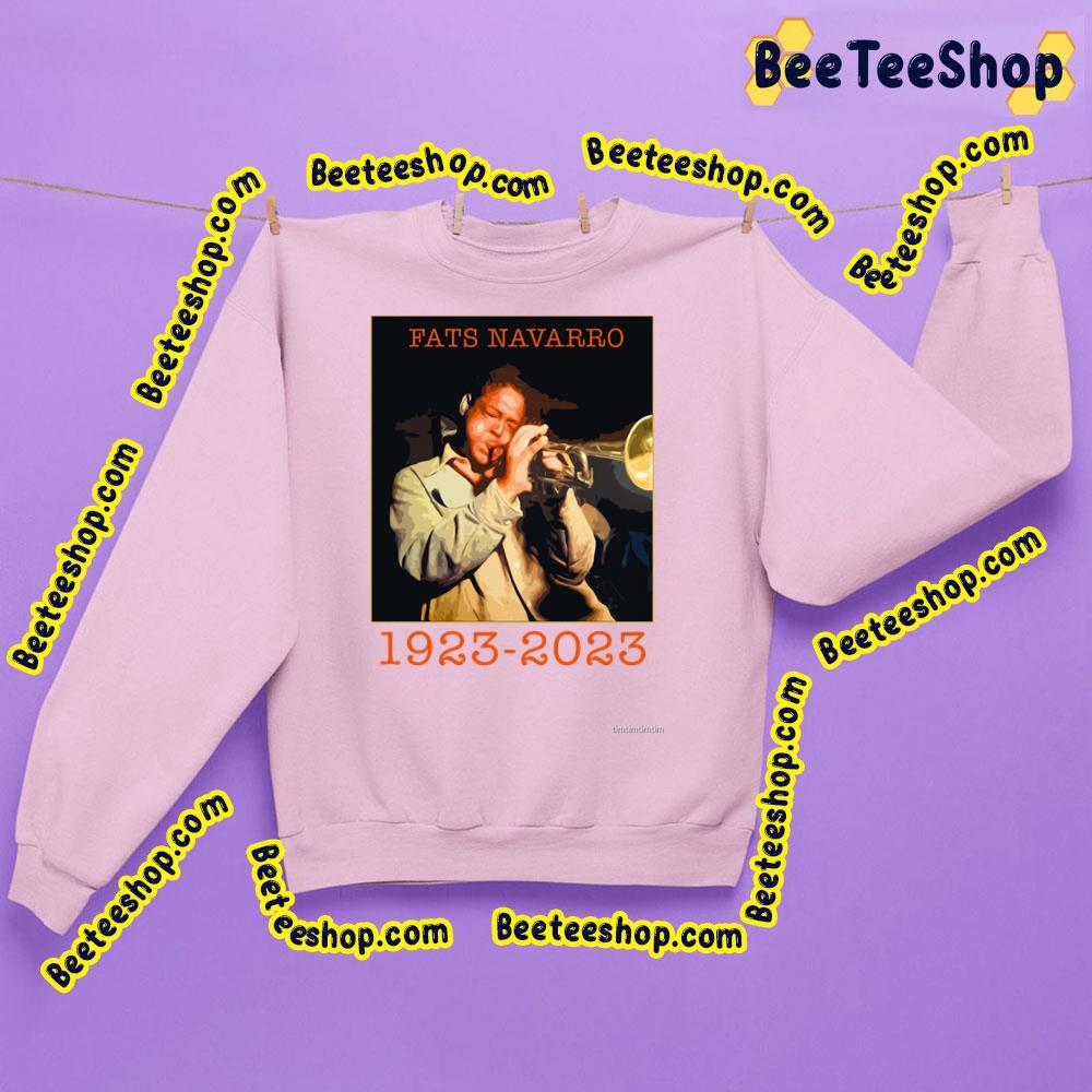 Fats Navarro Jazz Bebop Trumpet Pioneer 1923 2023 Trending Unisex Sweatshirt Fats Navarro Jazz Bebop Trumpet Pioneer 1923 2023 Trending Unisex Sweatshirt
