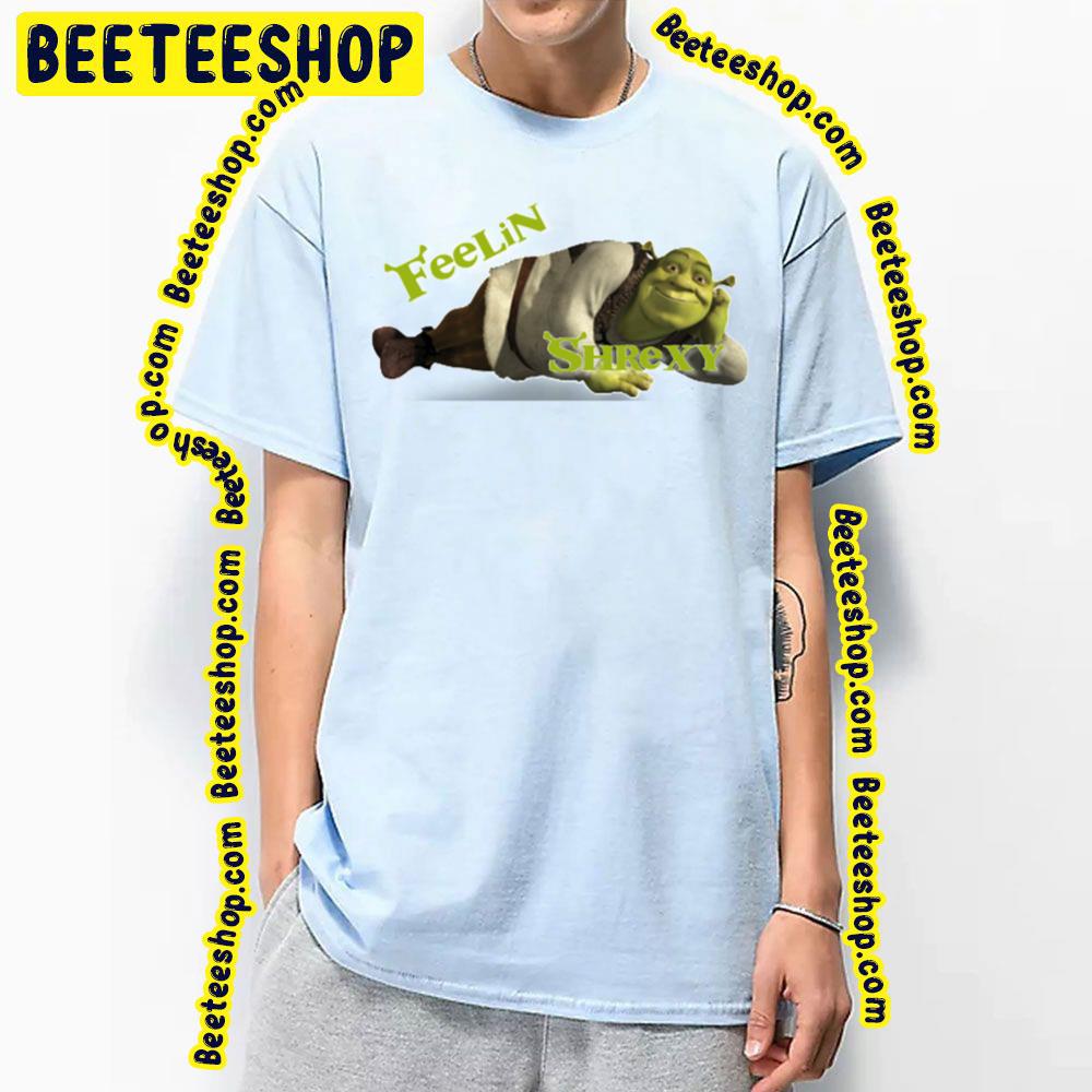 Feelin’ Shrexy Shrek Trending Unisex T-Shirt Feelin’ Shrexy Shrek Trending Unisex T-Shirt