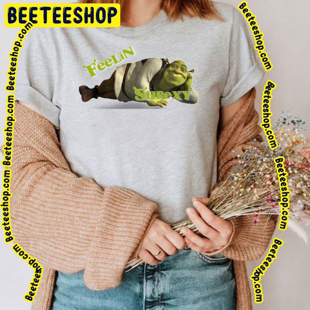 Feelin’ Shrexy Shrek Trending Unisex T-Shirt Feelin’ Shrexy Shrek Trending Unisex T-Shirt