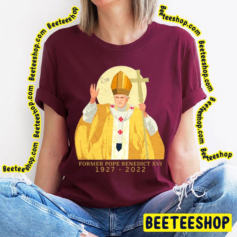 Former Pope Benedict Xvi 1927 2022 Trending Unisex T-Shirt Former Pope Benedict Xvi 1927 2022 Trending Unisex T-Shirt