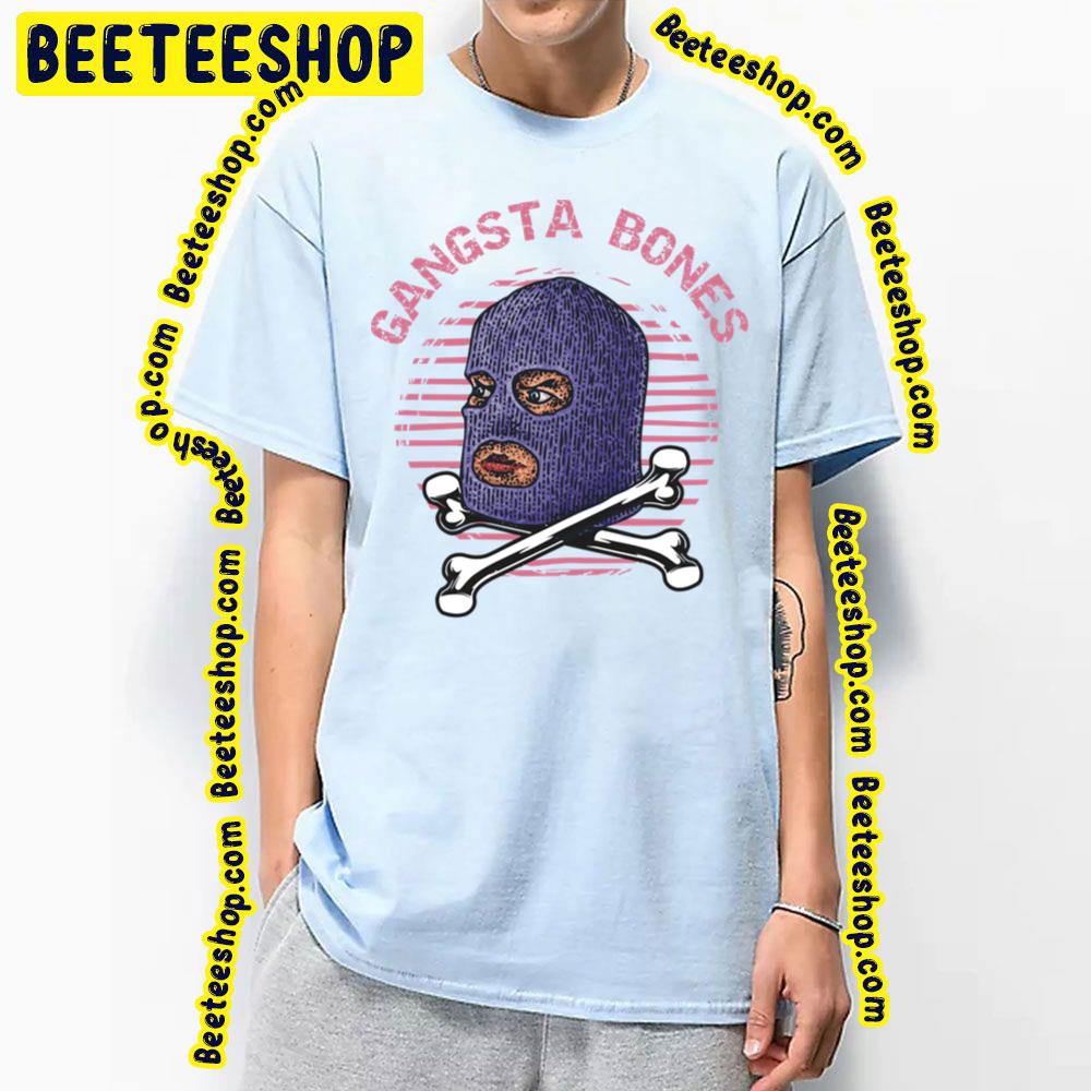 Gangsta Bones Urban Streetwear Clothing Design Trending Unisex T-Shirt Gangsta Bones Urban Streetwear Clothing Design Trending Unisex T-Shirt