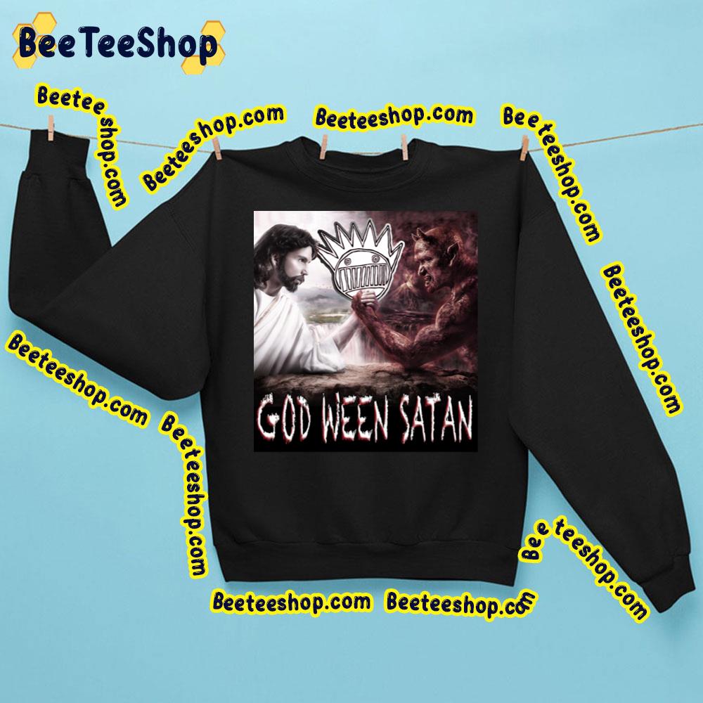 God Ween Satan Trending Unisex Sweatshirt God Ween Satan Trending Unisex Sweatshirt