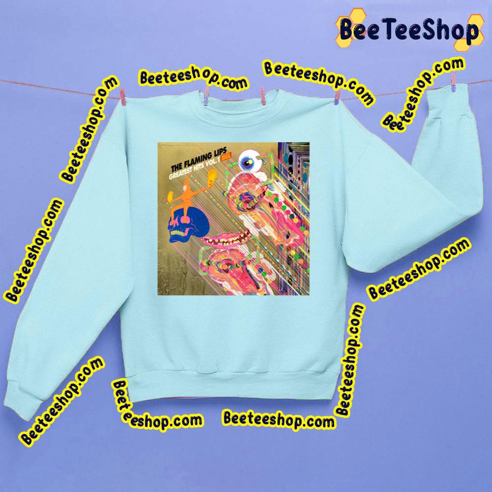 Greatest Hits Vol.1 The Flaming Lips Trending Unisex Sweatshirt Greatest Hits Vol.1 The Flaming Lips Trending Unisex Sweatshirt