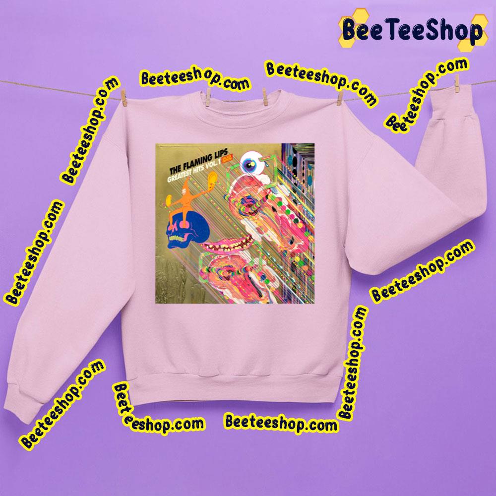 Greatest Hits Vol.1 The Flaming Lips Trending Unisex Sweatshirt Greatest Hits Vol.1 The Flaming Lips Trending Unisex Sweatshirt
