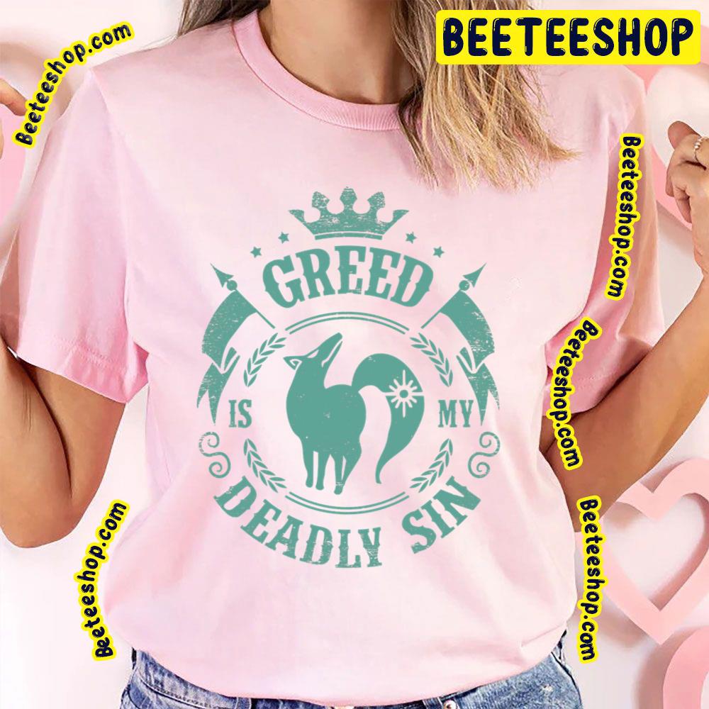 Greed Is My Deadly Sin Trending Unisex T-Shirt Greed Is My Deadly Sin Trending Unisex T-Shirt