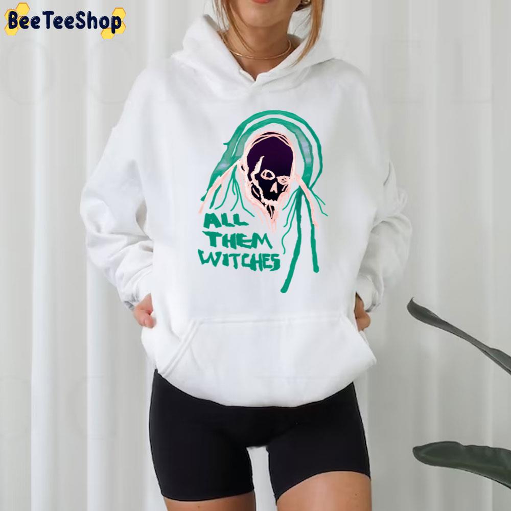 Green Skull All Them Witches Trending Unisex T-Shirt Green Skull All Them Witches Trending Unisex T-Shirt