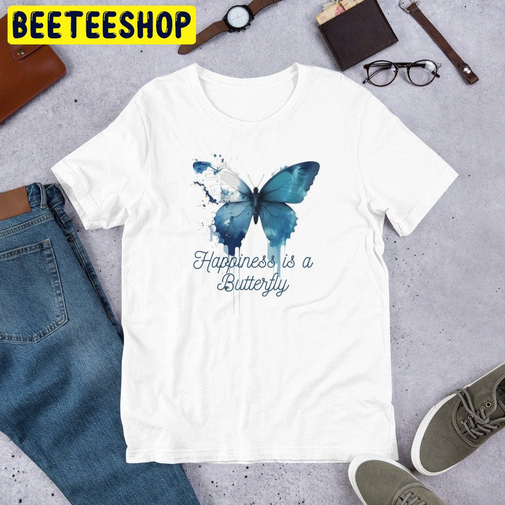 Happiness Is A Butterfly Lana Del Rey Trending Unisex T-Shirt Happiness Is A Butterfly Lana Del Rey Trending Unisex T-Shirt
