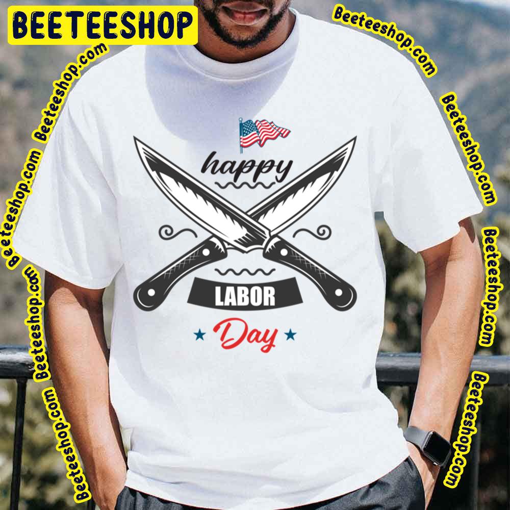 Happy Labor Day For Butcher Trending Unisex T-Shirt Happy Labor Day For Butcher Trending Unisex T-Shirt