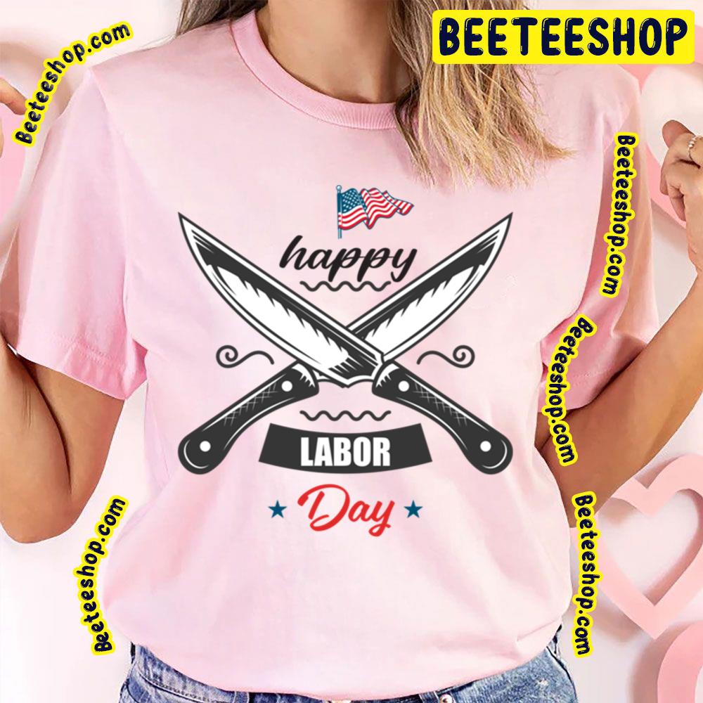 Happy Labor Day For Butcher Trending Unisex T-Shirt Happy Labor Day For Butcher Trending Unisex T-Shirt