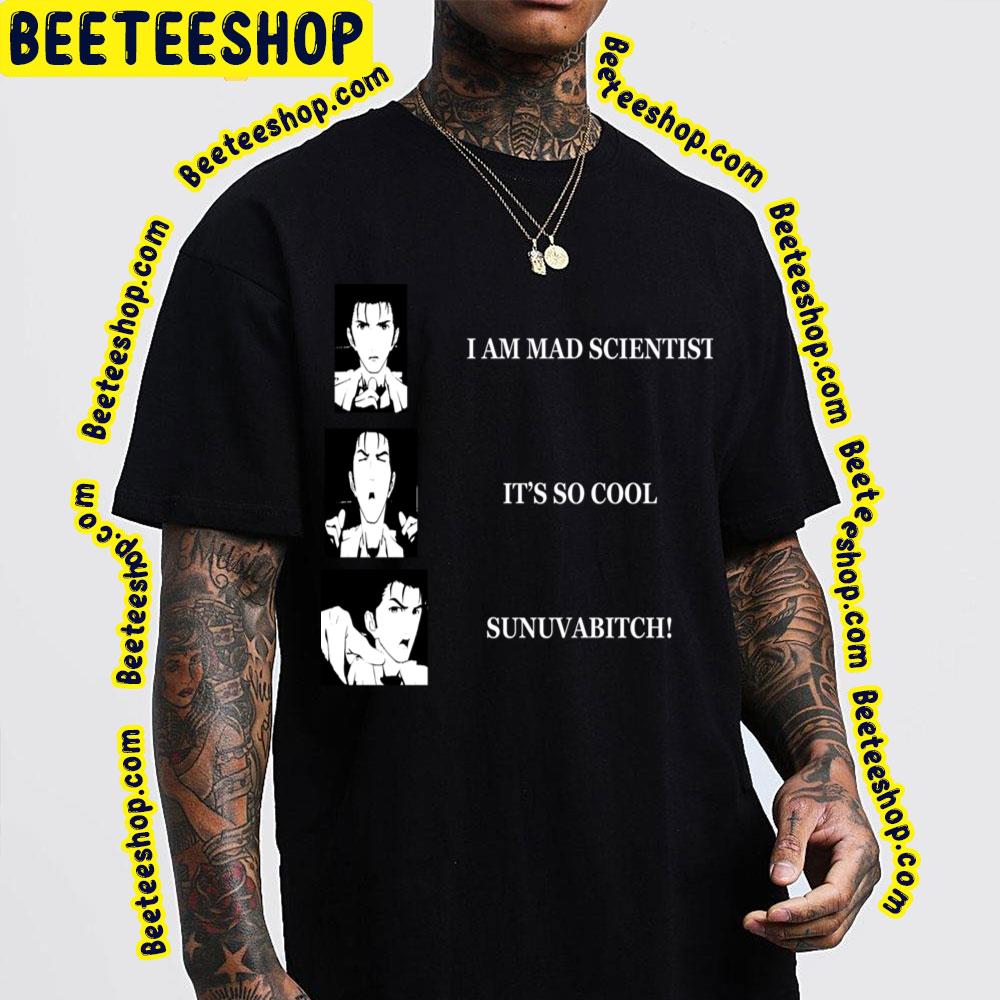 I Am Mad Scientist Its So Cool Sunuvabitch Trending Unisex T-Shirt I Am Mad Scientist Its So Cool Sunuvabitch Trending Unisex T-Shirt