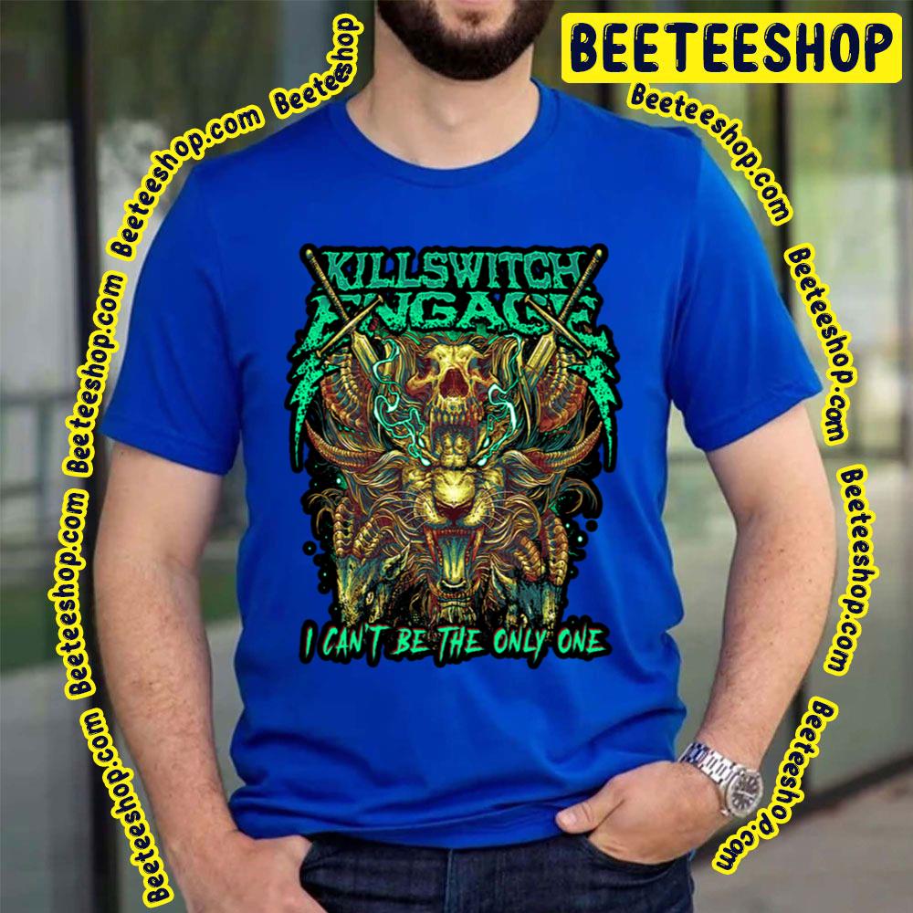I Can't Be The Only One Green Art Of Switch Engage Trending Unisex T-Shirt I Can't Be The Only One Green Art Of Switch Engage Trending Unisex T-Shirt