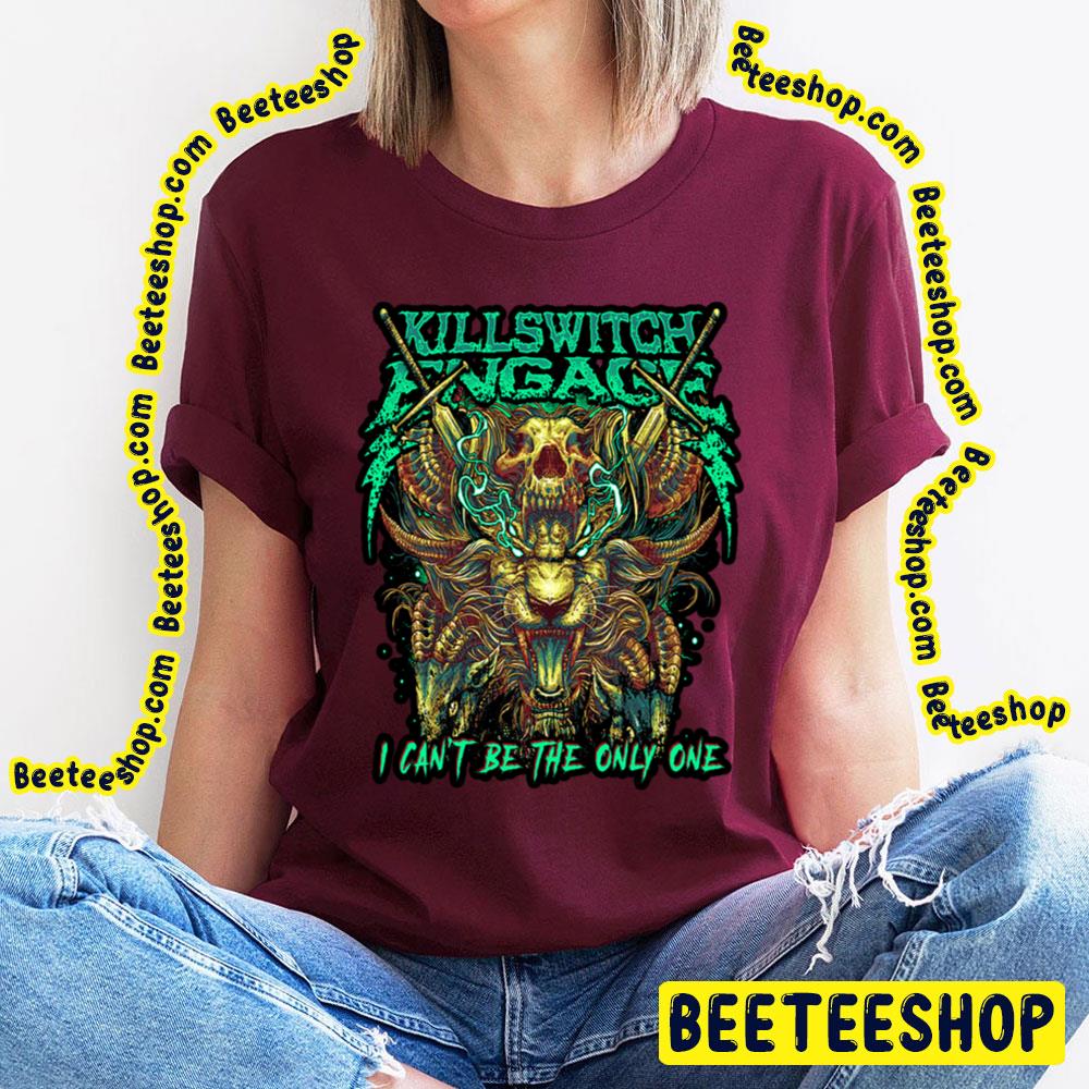 I Can't Be The Only One Green Art Of Switch Engage Trending Unisex T-Shirt I Can't Be The Only One Green Art Of Switch Engage Trending Unisex T-Shirt