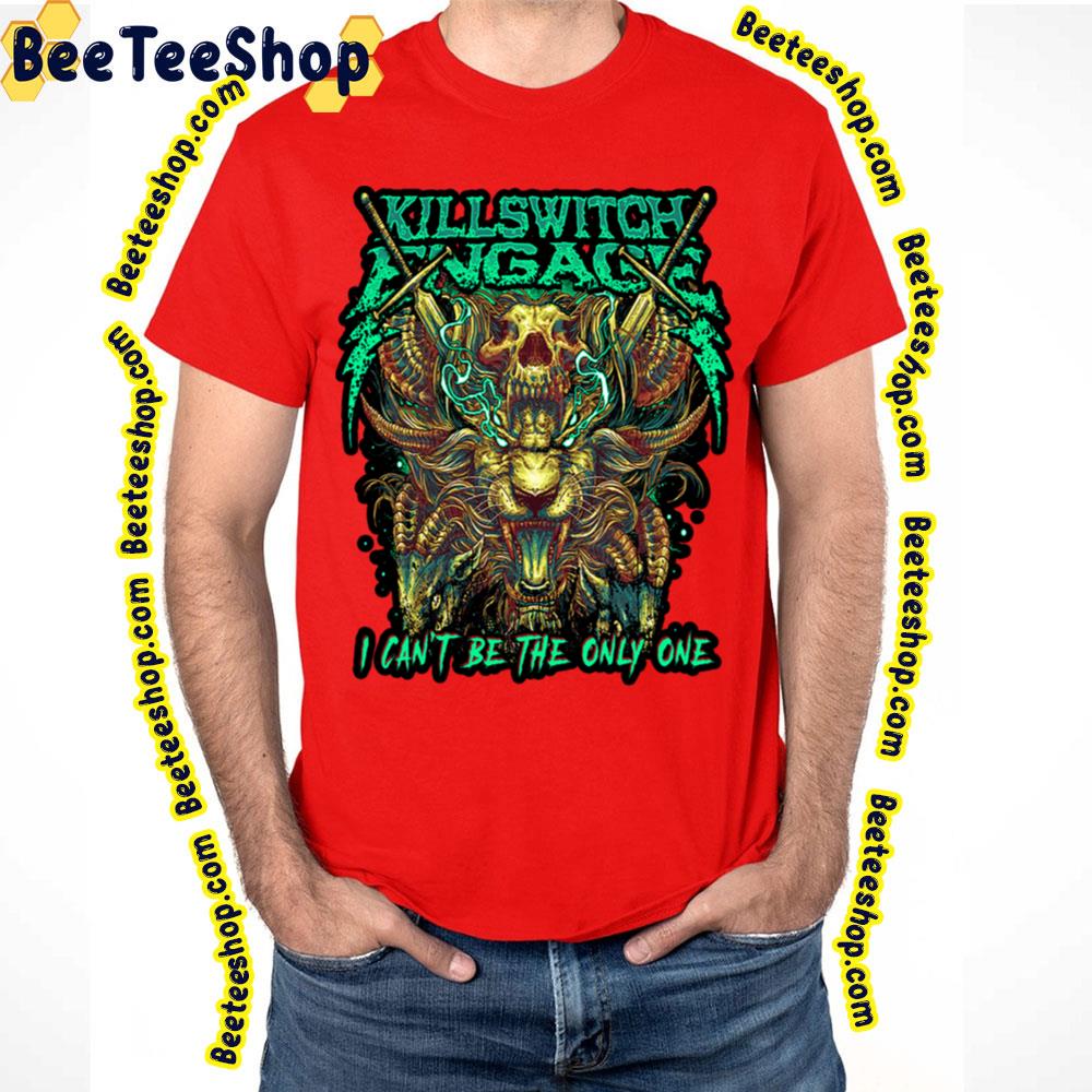 I Can't Be The Only One Green Art Of Switch Engage Trending Unisex T-Shirt I Can't Be The Only One Green Art Of Switch Engage Trending Unisex T-Shirt