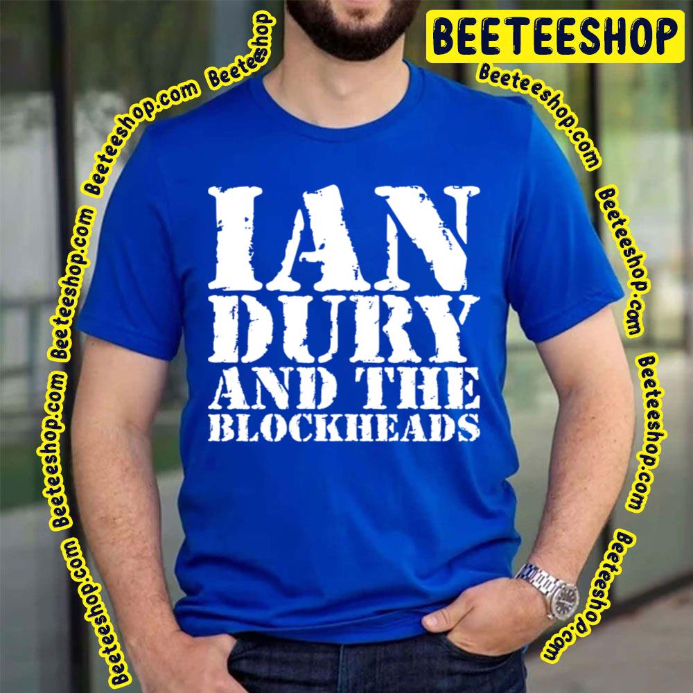 Ian Dury And The Blockheads Trending Unisex T-Shirt Ian Dury And The Blockheads Trending Unisex T-Shirt