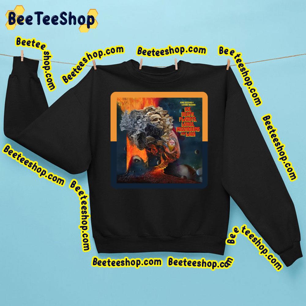 Ice Death Planets Lungs Mushrooms And Lava By King Gizzard And The Lizard Wizard Trending Unisex Sweatshirt Ice Death Planets Lungs Mushrooms And Lava By King Gizzard And The Lizard Wizard Trending Unisex Sweatshirt