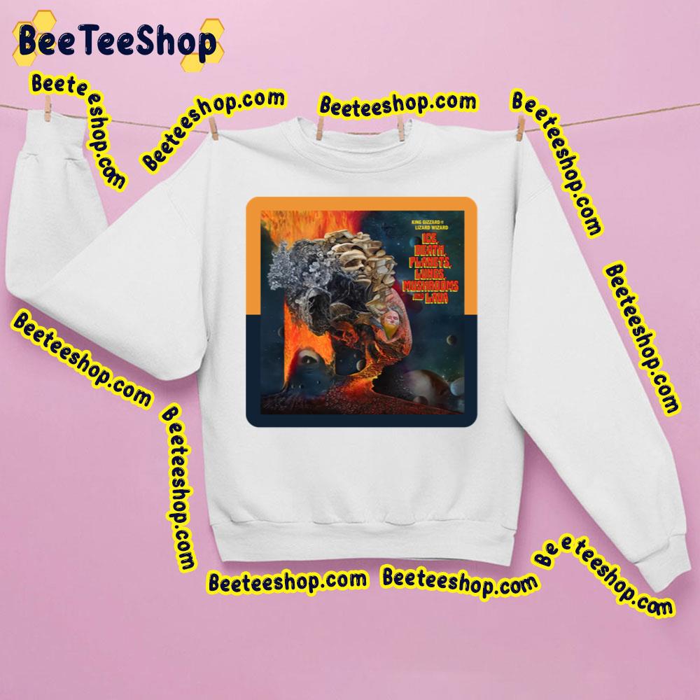 Ice Death Planets Lungs Mushrooms And Lava By King Gizzard And The Lizard Wizard Trending Unisex Sweatshirt Ice Death Planets Lungs Mushrooms And Lava By King Gizzard And The Lizard Wizard Trending Unisex Sweatshirt