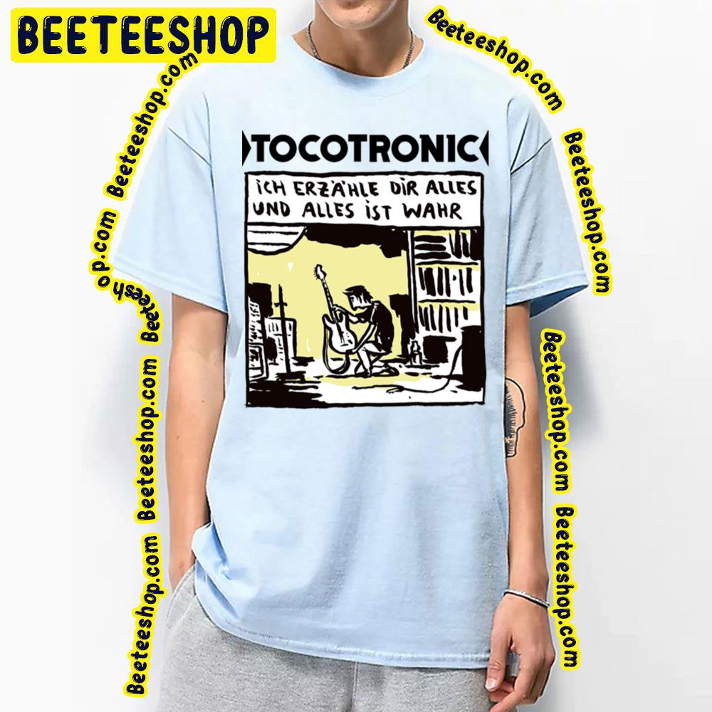 Ich Erzähle Dir Alles Und Alles Ist Wahr I Tell You Everything And Everything Is True Tocotronic Trending Unisex T-Shirt Ich Erzähle Dir Alles Und Alles Ist Wahr I Tell You Everything And Everything Is True Tocotronic Trending Unisex T-Shirt