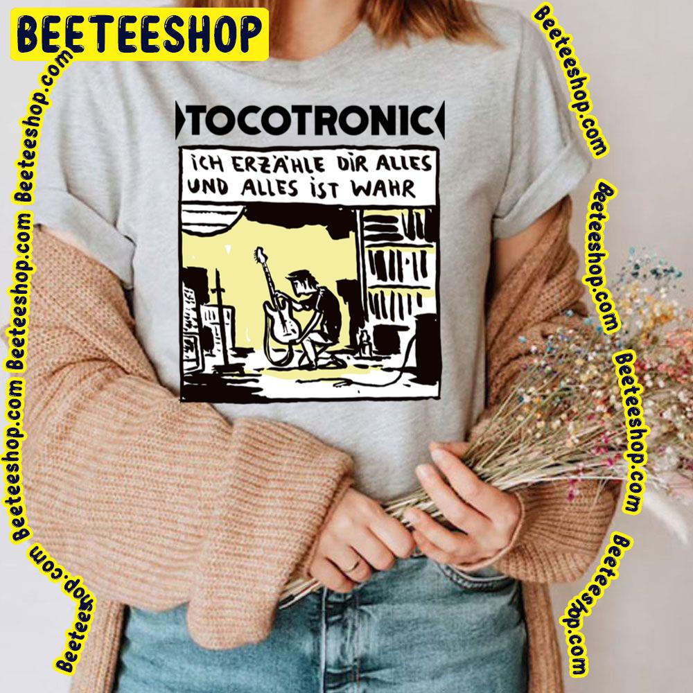 Ich Erzähle Dir Alles Und Alles Ist Wahr I Tell You Everything And Everything Is True Tocotronic Trending Unisex T-Shirt Ich Erzähle Dir Alles Und Alles Ist Wahr I Tell You Everything And Everything Is True Tocotronic Trending Unisex T-Shirt