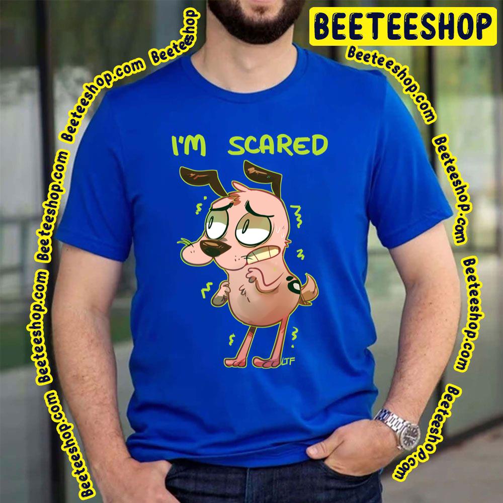 I'm Scared Courage The Cowardly Dog Trending Unisex T-Shirt I'm Scared Courage The Cowardly Dog Trending Unisex T-Shirt