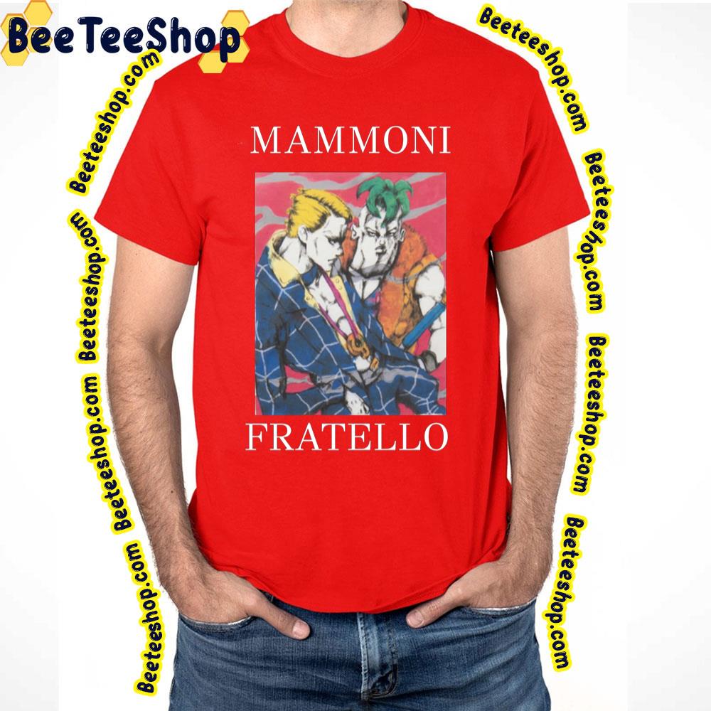 Jojo Mammoni Fratello Trending Unisex T-Shirt Jojo Mammoni Fratello Trending Unisex T-Shirt