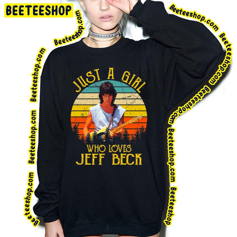 Just A Girl Who Love Jeff Beck Trending Unisex T-Shirt Just A Girl Who Love Jeff Beck Trending Unisex T-Shirt