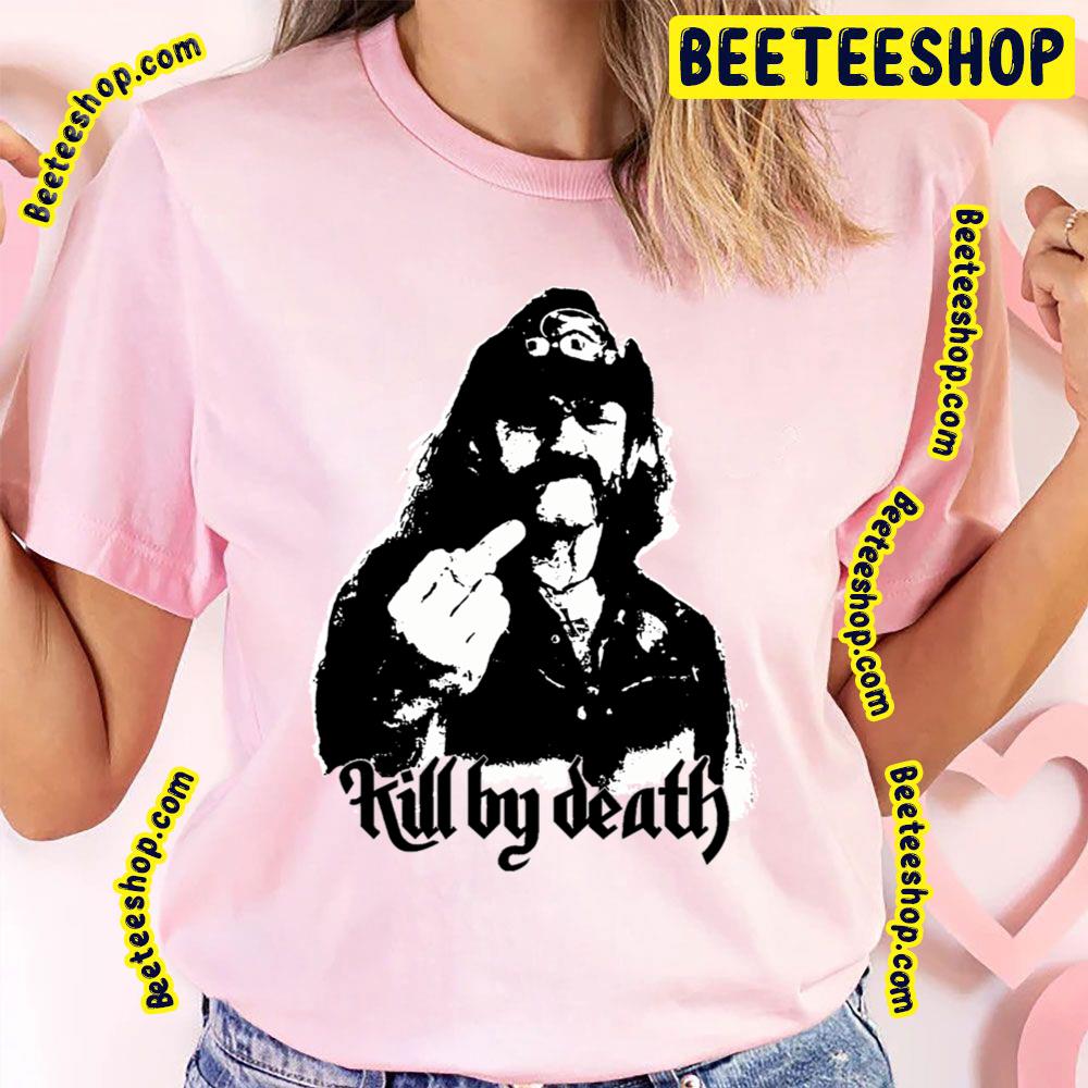 Killed By Death Trending Unisex T-Shirt Killed By Death Trending Unisex T-Shirt