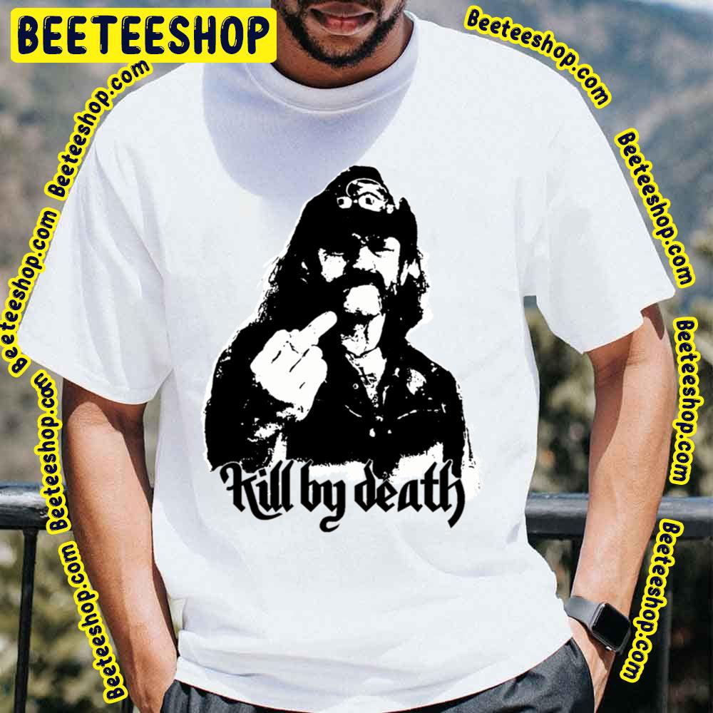 Killed By Death Trending Unisex T-Shirt Killed By Death Trending Unisex T-Shirt