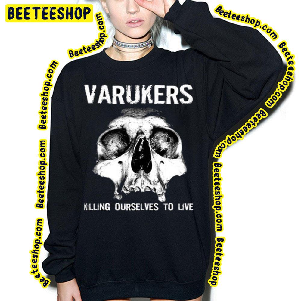 Killing Ourselves To Live The Varukers Trending Unisex T-Shirt Killing Ourselves To Live The Varukers Trending Unisex T-Shirt