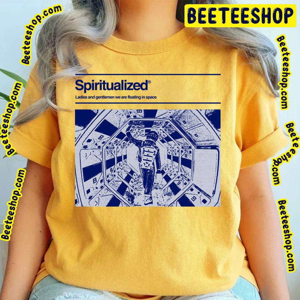 Ladies And Gentlermen We Are Floating In Space Spiritualized Trending Unisex T-Shirt Ladies And Gentlermen We Are Floating In Space Spiritualized Trending Unisex T-Shirt