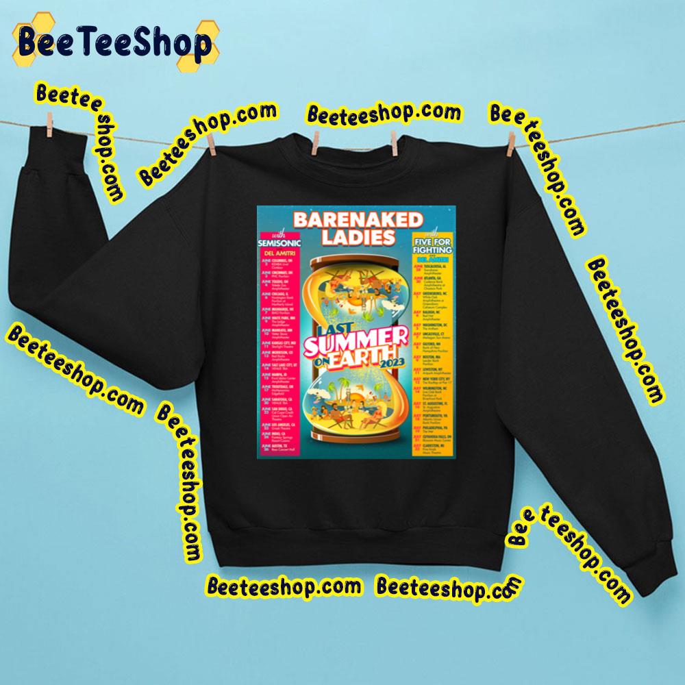 Last Summer On Earth 2023 Barenaked Ladies Trending Unisex Sweatshirt Last Summer On Earth 2023 Barenaked Ladies Trending Unisex Sweatshirt