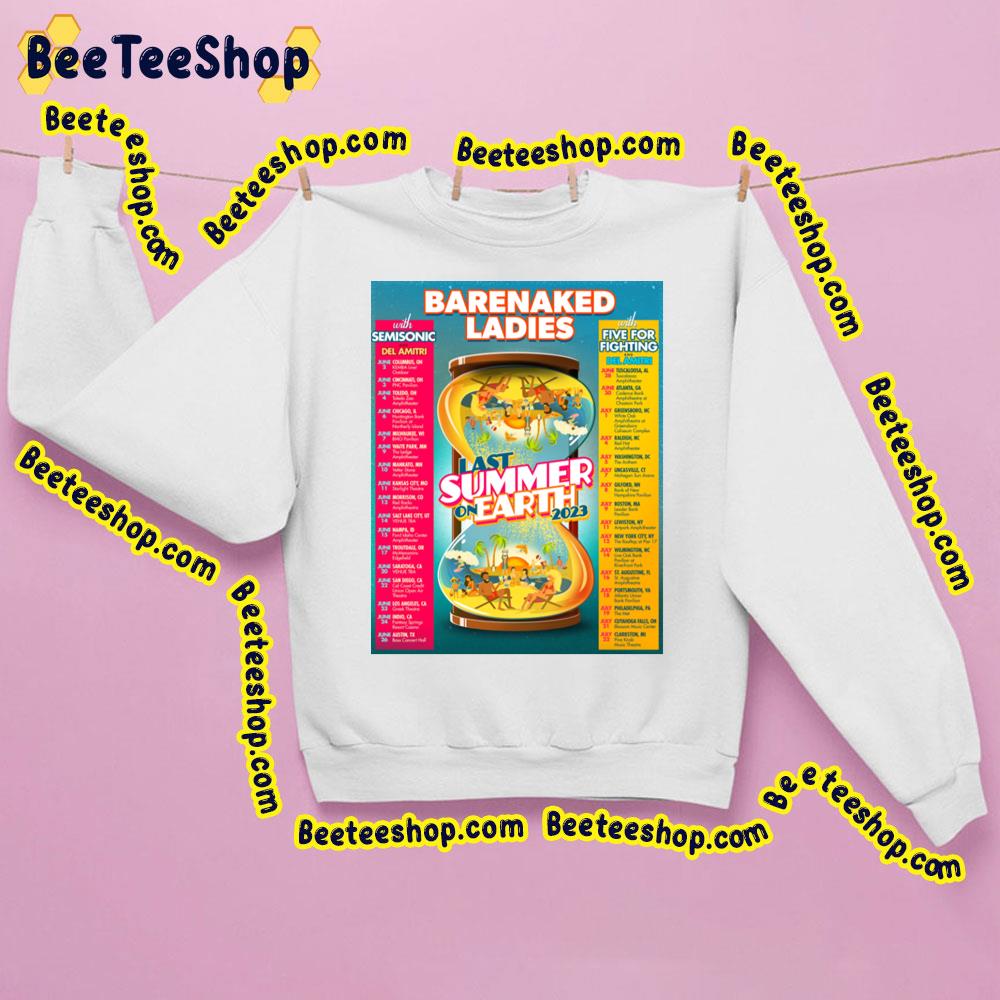 Last Summer On Earth 2023 Barenaked Ladies Trending Unisex Sweatshirt Last Summer On Earth 2023 Barenaked Ladies Trending Unisex Sweatshirt