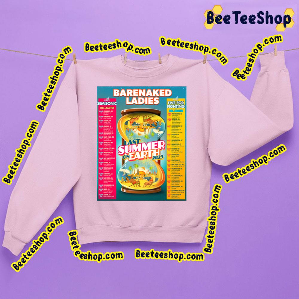 Last Summer On Earth 2023 Barenaked Ladies Trending Unisex Sweatshirt Last Summer On Earth 2023 Barenaked Ladies Trending Unisex Sweatshirt