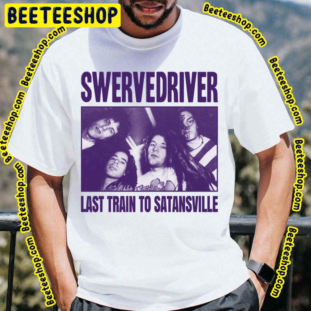 Last Train To Satansville Swervedrivery Trending Unisex T-Shirt Last Train To Satansville Swervedrivery Trending Unisex T-Shirt