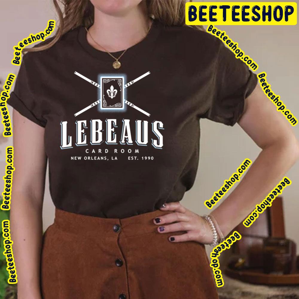 Lebeau's Card Room New Orleans La Trending Unisex T-Shirt Lebeau's Card Room New Orleans La Trending Unisex T-Shirt