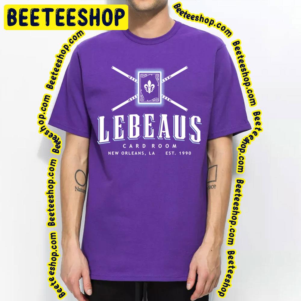 Lebeau's Card Room New Orleans La Trending Unisex T-Shirt Lebeau's Card Room New Orleans La Trending Unisex T-Shirt