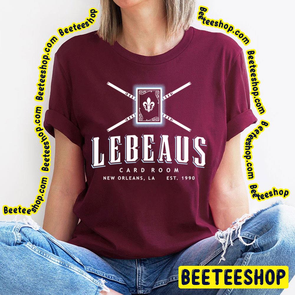 Lebeau's Card Room New Orleans La Trending Unisex T-Shirt Lebeau's Card Room New Orleans La Trending Unisex T-Shirt