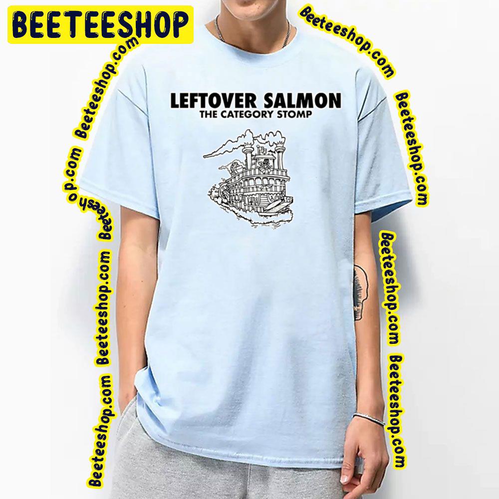 Leftover Salmon The Category Stomp Trending Unisex T-Shirt Leftover Salmon The Category Stomp Trending Unisex T-Shirt